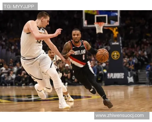 开拓者与掘金对决前瞻分析两队战术特点及球员表现展望